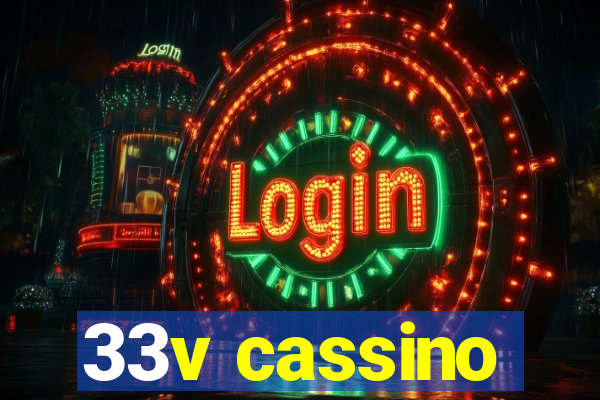 33v cassino